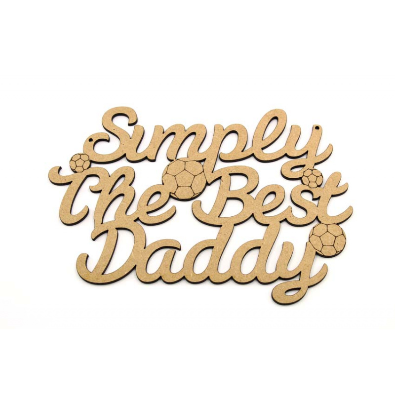 Simply The Best Daddy - Football Plaque