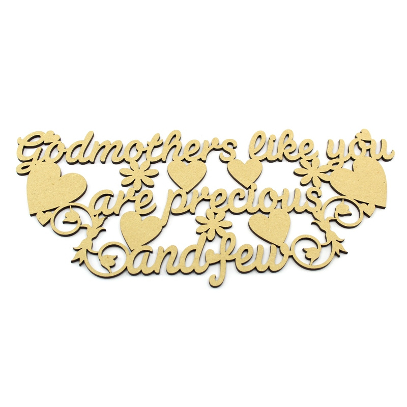 Godmothers Like You Are Precious and Few MDF Plaque