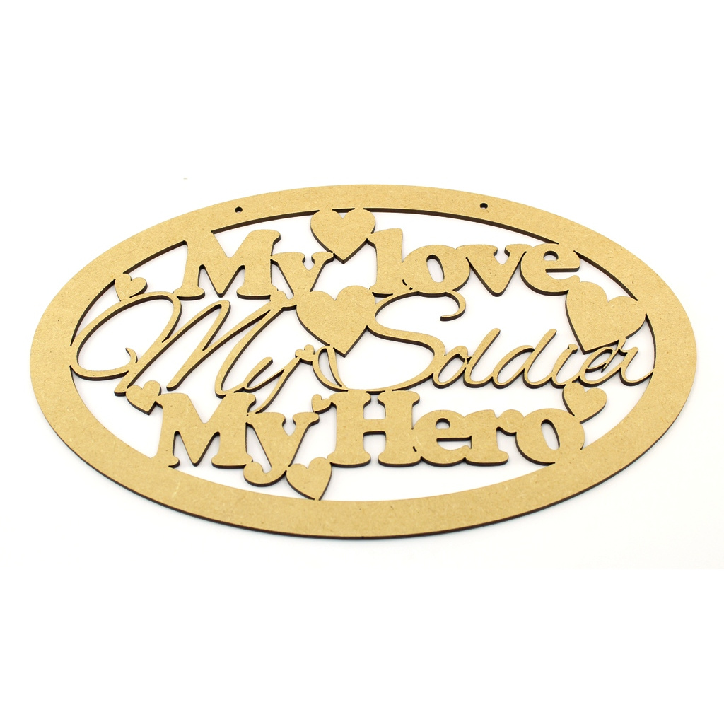 MDF Plaque My Love, My Soldier, My Hero