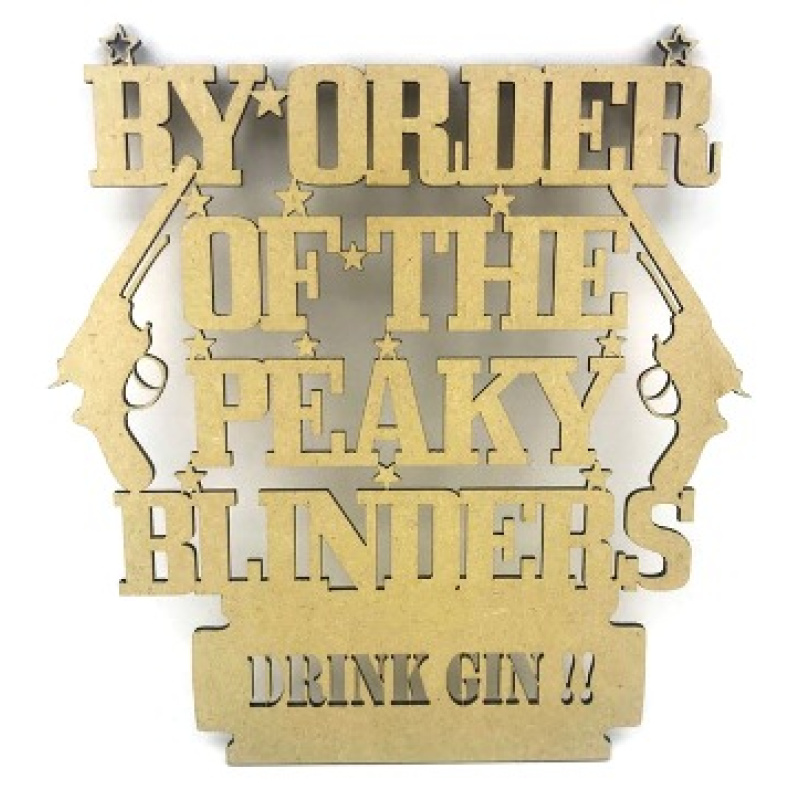 By Order of the Peaky Blinders Drink Gin MDF Plaque